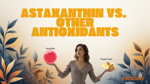 Astaxanthin vs. Other Antioxidants: What’s the Difference?